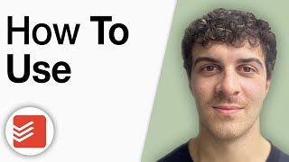 How to Use Todoist [2025 Full Guide]