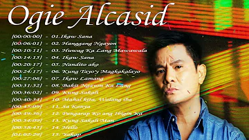 Ogie Alcasid Nonstop Love Songs Ogie Alcasid Best OPM Love Songs Collection