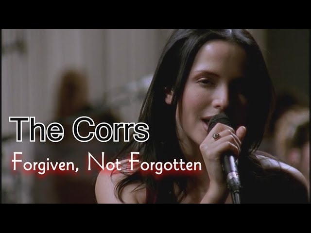 洋楽65 ザ・コアーズ 遥かなる想い コアーズ「遙かなる想い」The Corrs - Forgiven, Not Forgotten - YouTube