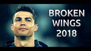 Cristiano Ronaldo ► Broken Wings | Skills & Goals | 2018 HD