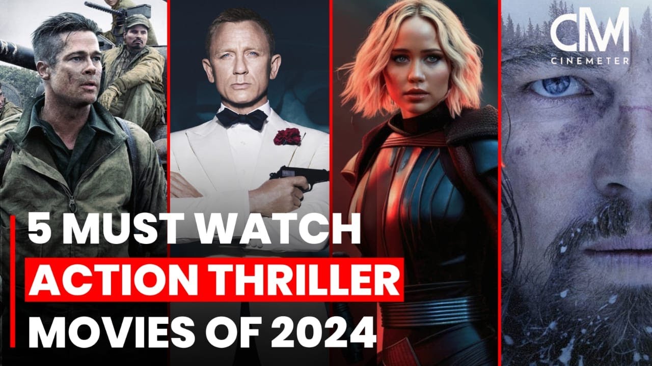 5 Must Watch Action Thriller Movies in 2024 - YouTube