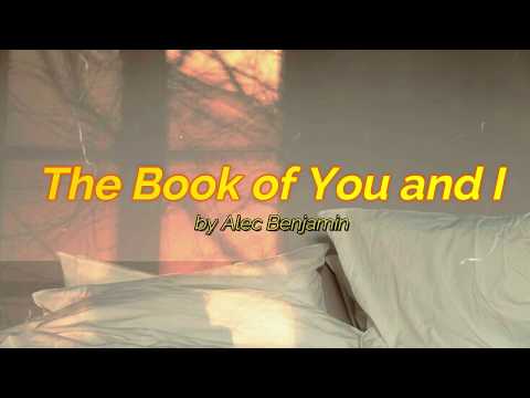 Alec Benjamin - The Book of You and I ( Lyrics Video )