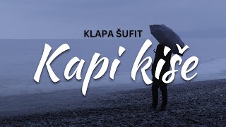 Video thumbnail of "Kapi kiše  |  Klapa Šufit  |  lyrics video"