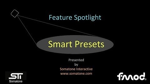 FMOD Studio 1.10 - Smart Presets