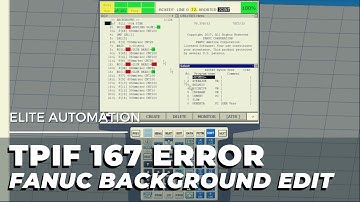 Fanuc Background Edit - TPIF 167 Error | Elite Automation