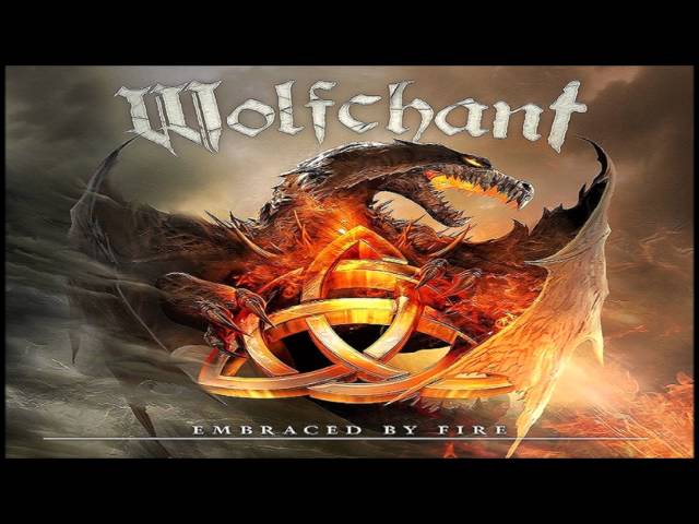 Wolfchant - Embraced By Fire