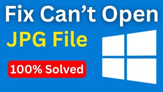 How To Fix JPG Files Are Not Opening In Windows 10 | Can't Open JPG Files In Windows 10 | Quick Way