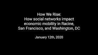 How We Rise: How social networks impact economic mobility in Racine, San Francisco, and Washington
