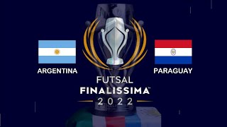 Futsal Finalissima 2022 Argentina vs Paraguay Highlights