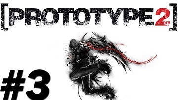 Prototype 2 Walkthrough - PT3 - Operation Flytrap