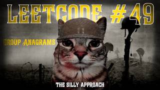Group Anagrams LeetCode #49 Explained | Optimal Python 3 Solution + Mental Trigger | The Silly Way