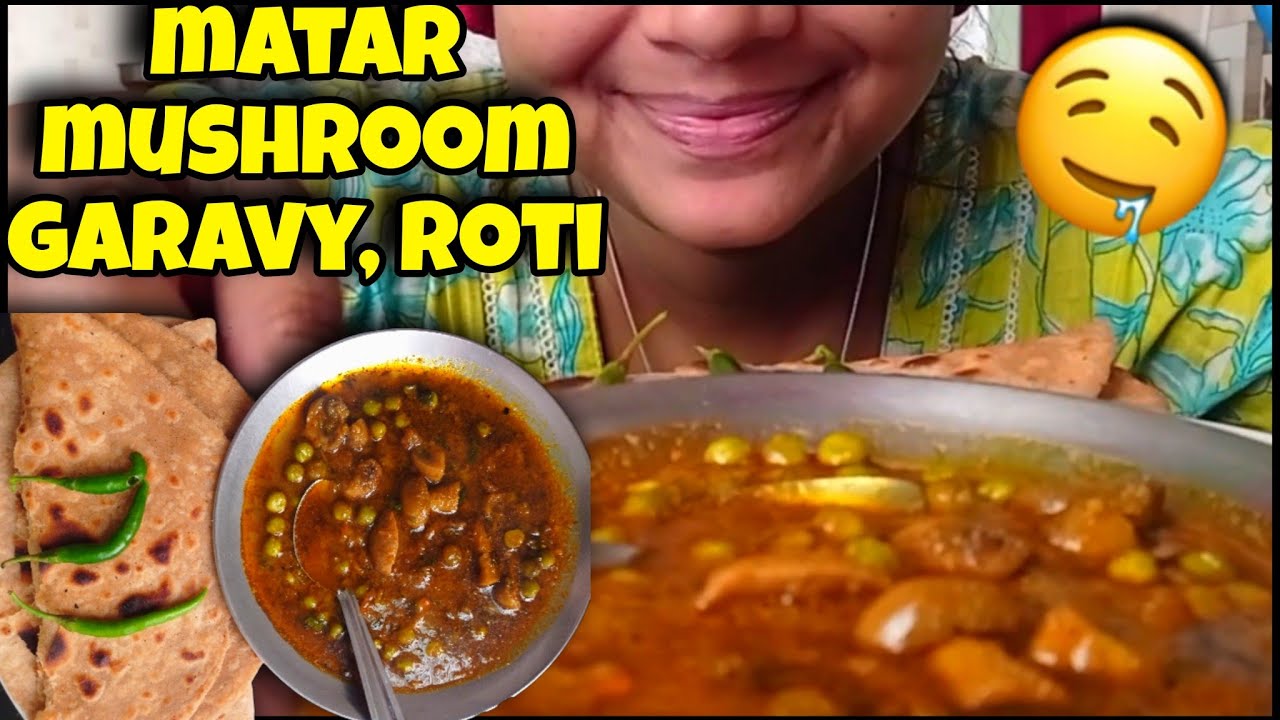 Eating Mater Mushroom 🍄 garvy, Roti 😋❤️ 