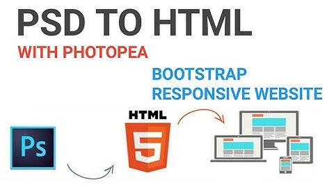 Convert PSD (PHOTOSHOP DOC) to HTML With Photopea | Bootstrap 5 Responsive Website | HINDI 2020