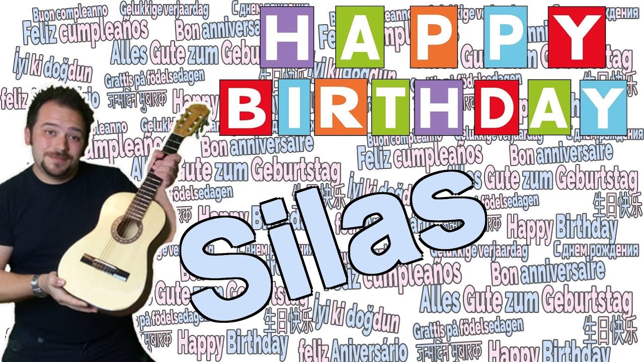 Happy Birthday Silas Geburtstagslied für Silas Happy Birthday to