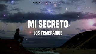 &quot;Mi Secreto&quot; - Los Temerarios [Letra]