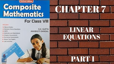 std 8 || chapter 7 || Part 1 || Linear Equations  || s.chand || composite mathematics