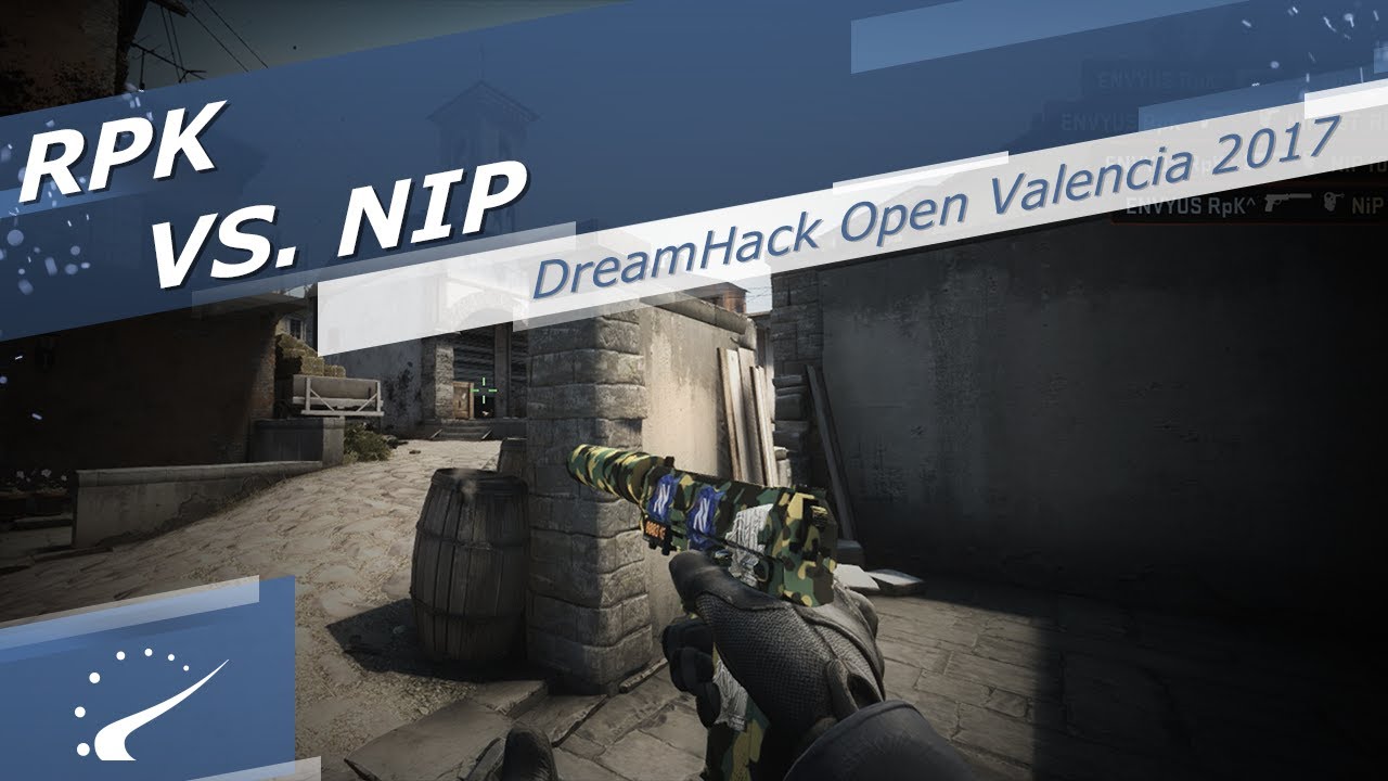 RpK vs. NiP - DreamHack Open Valencia 2017