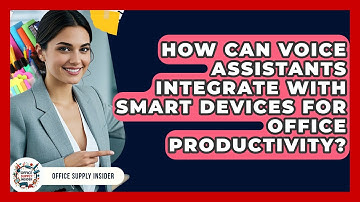 How Can Voice Assistants Integrate With Smart Devices For Office Productivity?