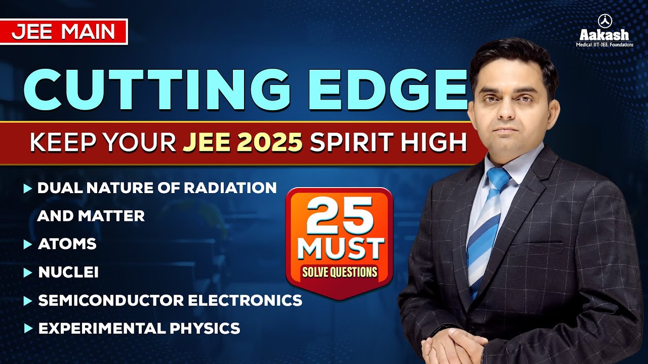 25 Must-Solve Physics Questions | Jee Main 2025 |Cutting Edge Ep16 ...