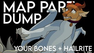 MAP Part Dump (Your Bones Swiftpaw MAP part 7 + Ballad of Hailrite part 2)