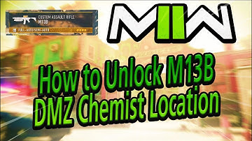 How to Unlock M13B in MW2 & Warzone 2: DMZ Chemist Location (M13B Blueprint)
