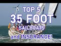 TOP FIVE 35 FOOT SAILBOATS, AND INSURANCE - EP 214 - Lady K Sailing