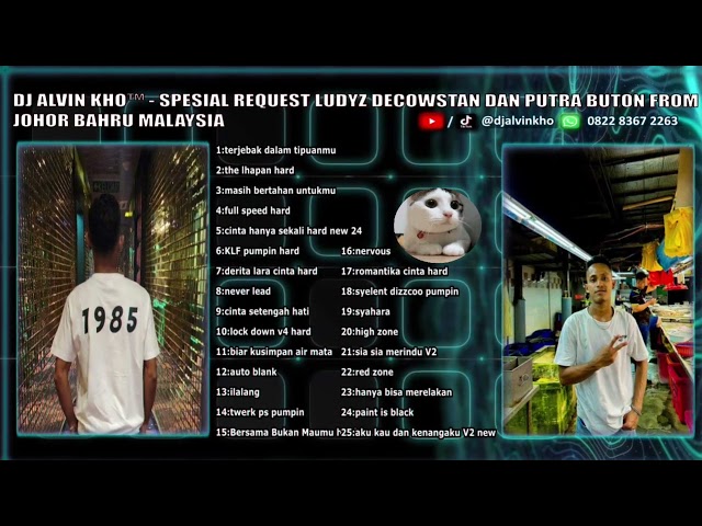 DJ ALVIN KHO™ - DUGEM SPESIAL REQUEST LUDYZ DECOWSTAN DAN PUTRA BUTON FROM JOHOR BAHRU MALAYSIA class=