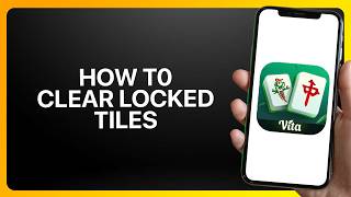 How To Clear Locked Tiles In Vita Mahjong! Tutorial