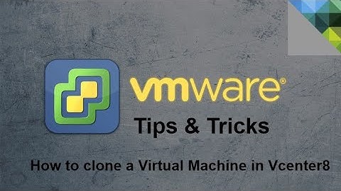 VMware - Tips & Tricks - How to clone a VM on vcenter 8