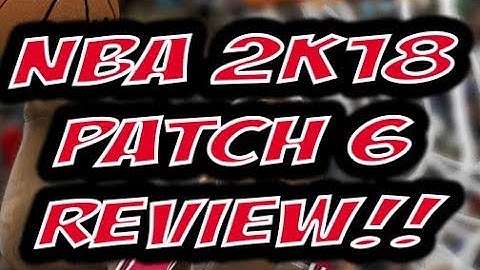 NBA 2K18 PATCH 6 IS POINTLESS!!!