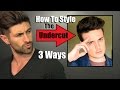 How To Style An Undercut 3 Ways | A Blumaan Hair Tutorial