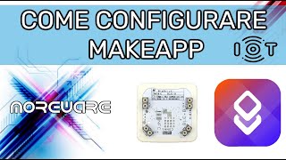 Progetti IoT con Blebricks: come utilizzare e configurare Makeapp #03 Iot screenshot 4