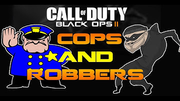Cops And Robbers Part 1 - Black Ops 2 Custom Game