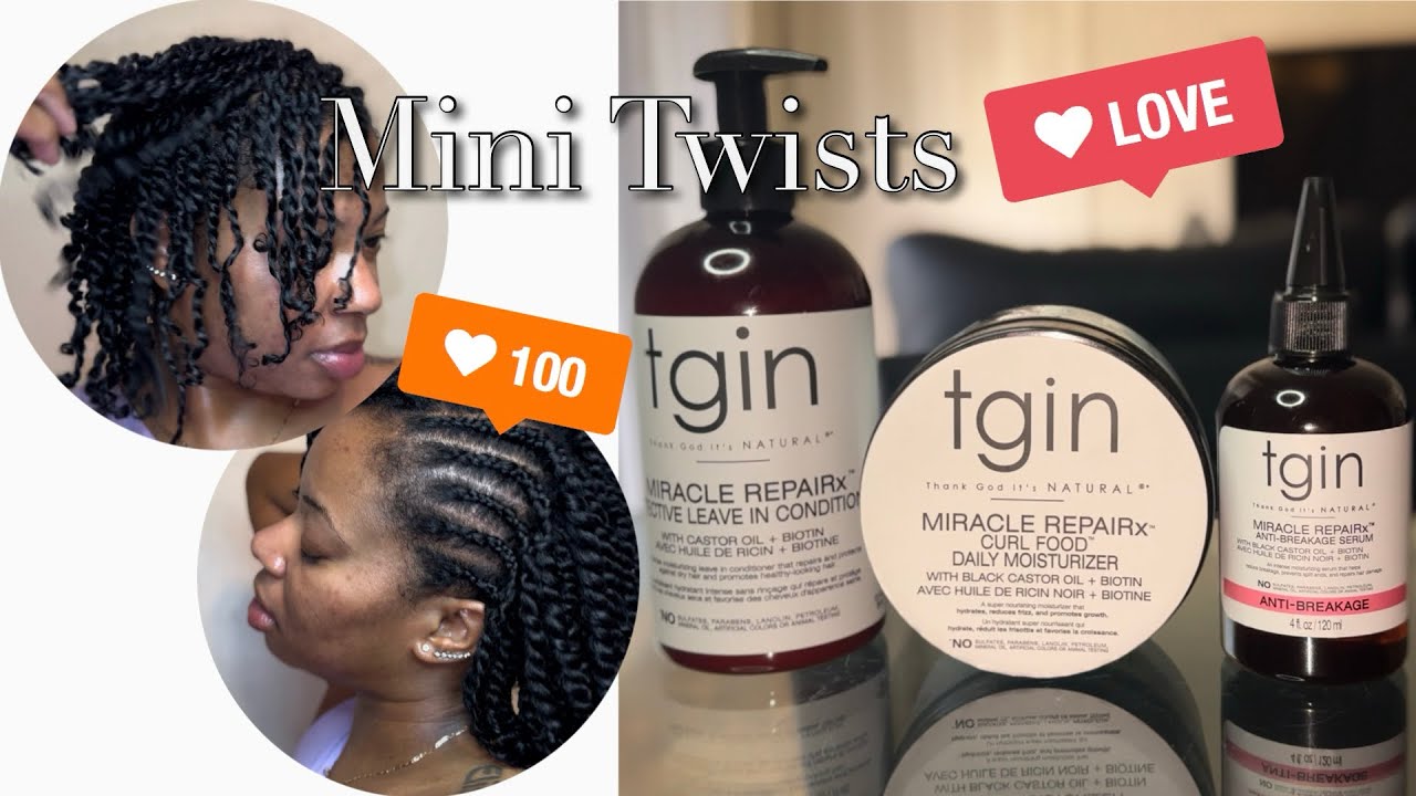 MINI TWISTS FT TGIN MIRACLE REPAIRX PRODUCTS | PROTECTIVE HAIRSTYLES