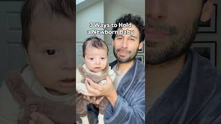 How to Hold a Newborn (3 Ways)