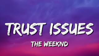Video thumbnail of "The Weeknd - Trust Issues (Lyrics)"