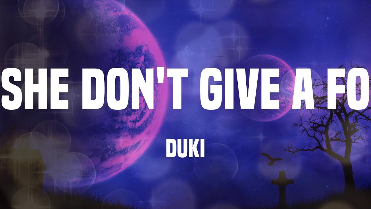 Duki - She Don't Give a Fo (Letras) - YouTube