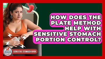 How Does The Plate Method Help With Sensitive Stomach Portion Control? - Sensitive Stomach Guide