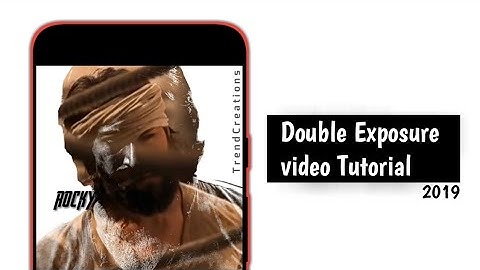 How to make double Exposure image with video - 2019
