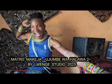MATRO MAKEJA UJUMBE WA 2 BY LWENGE STUDIO 2025