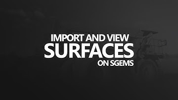 SGeMS | How to import and view surfaces?