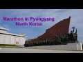 Running the Marathon in Pyongyang, North Korea (DPRK)