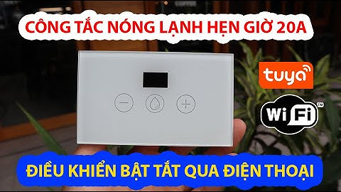 Công tắc thông minh Wifi Tuya 20A dùng cho bình nóng lạnh có hẹn giờ trên mặt công tắc | PN Smart