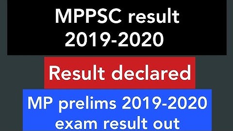 MPPSC result 2019-2020 declared|| MP prelims result 2019|| how to check result