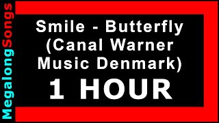 Smile  Butterfly warner  Denmark  1 Hour Loop 