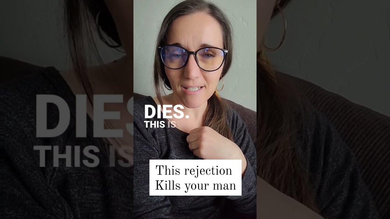 This Rejection Kills Your Man How Do I Fix My Marriage Relationships