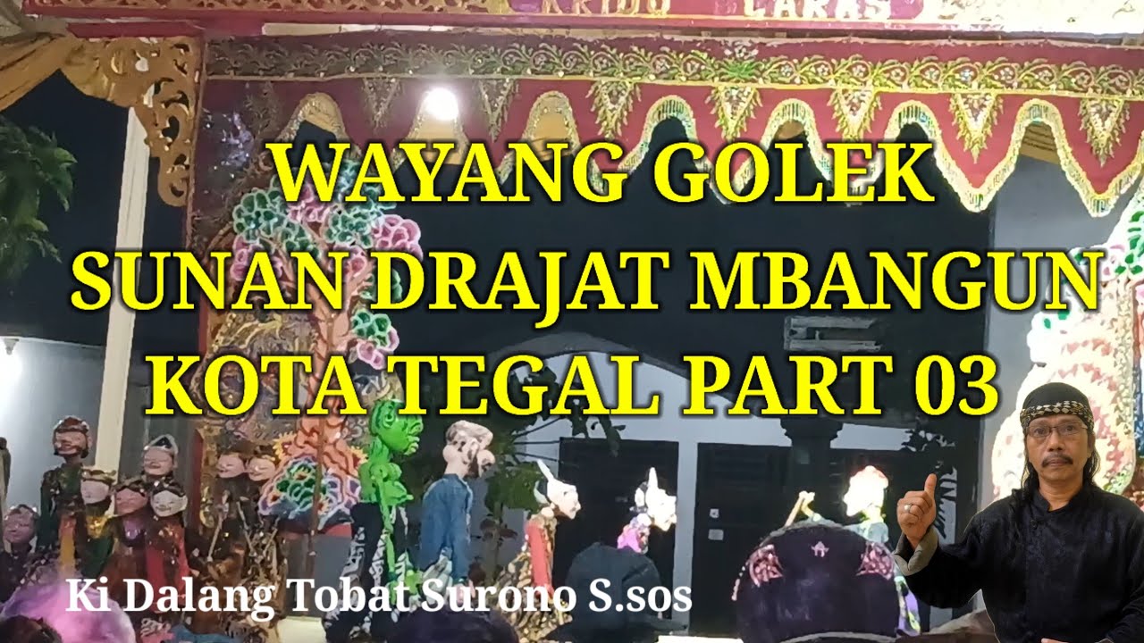 Wayang Golek Sunan Drajat Mbangun Kota Tegal Part 03 @BejiTv-b9o 