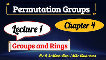 1) Introduction to Permutation Group | (Lecture-1) 5th Sem | Chap 4 | Groups & Rings | Bsc Maths MDU
