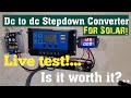 Dc to dc Stepdown Converter for Solar Power System - Live Test! | Is it Worth it?