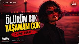 Ölürüm Bak Yaşamam Çok - (Emr Remix) Bass Boosted